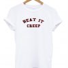 Beat It Creep T Shirt