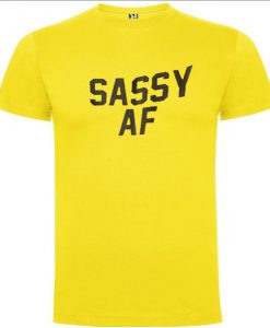 Buy Sassy AF T Shirt