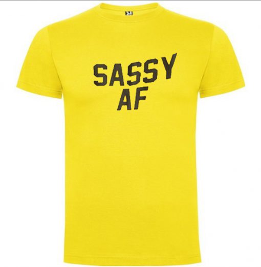 Buy Sassy AF T Shirt