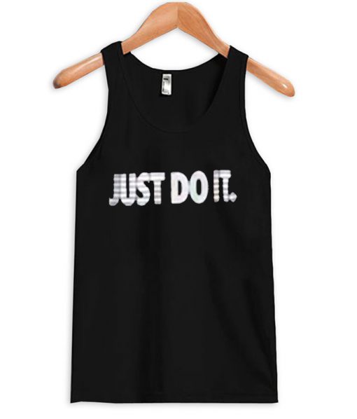 Just Do It Tank Top