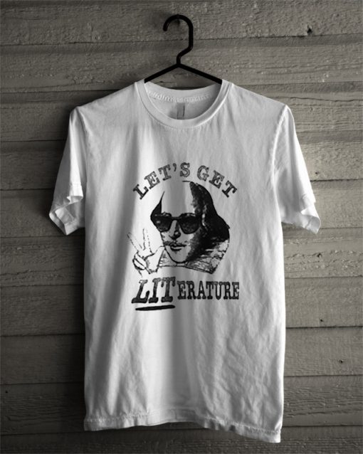 Let's Get Literature T-Shirt