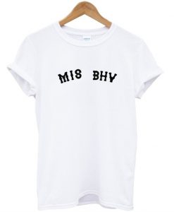 M I S B H V T T Shirt