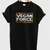 May The Vegan Force Be With You T Shirt