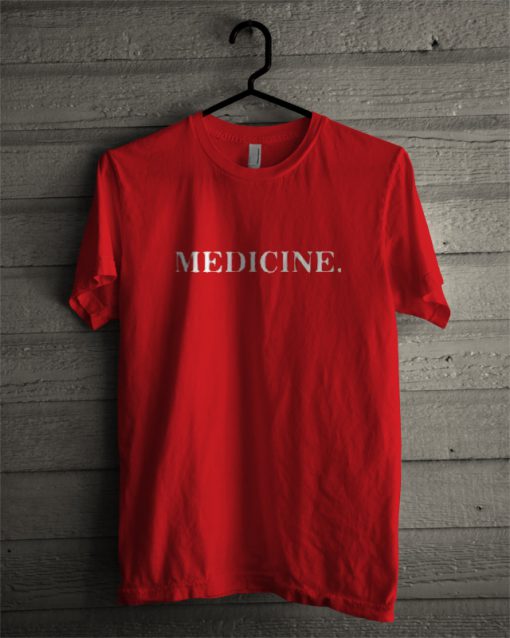 Medicine T Shirt