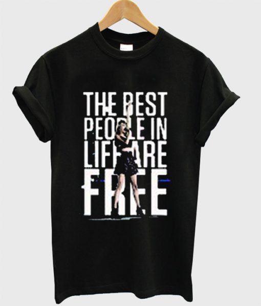 The Best Pople In Liffare Free T shirt