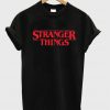 stranger things T Shirt