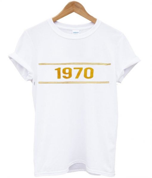 1970 T Shirt