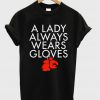 A Lady Always Wears Gloves Boxing Fan Coach Spar T Shirt