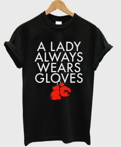 A Lady Always Wears Gloves Boxing Fan Coach Spar T Shirt