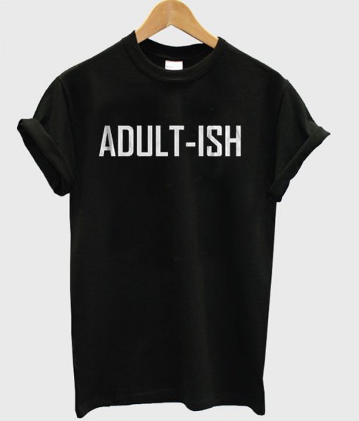 Adult-ish shirt