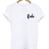 Babe T Shirt