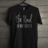 Be Kind t-shirt