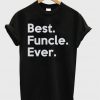 Best Funcle Ever t shirt
