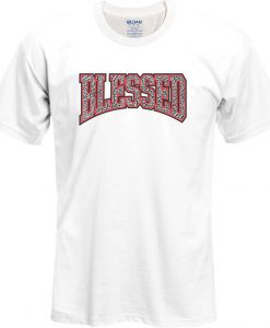 Blessed t shirt