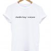 Chandler Bing Everyone T Shirt