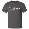 Covfefe t shirt