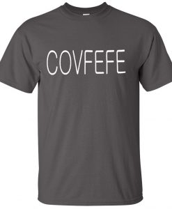 Covfefe t shirt