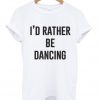 Dancer Shirt