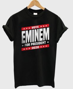 EMINEM FOR PRESIDENT t shirt