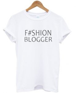 Fashion Blogger T Shirt