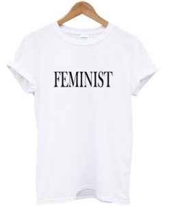 Feminist T shirt