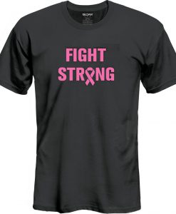 Fight Strong t shirt