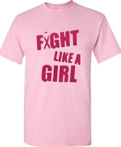 Fxght Like a Girl T Shirt