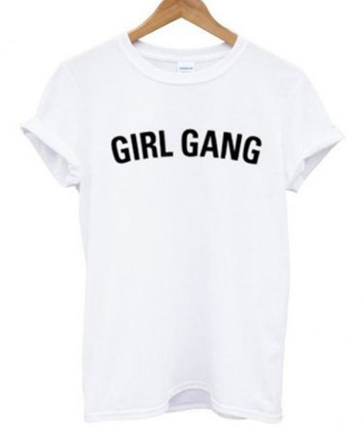 Girl Gang T shirt