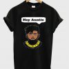 Hey Auntie funny Erik T-shirt