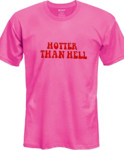 Hotter Than Hell T-Shirt