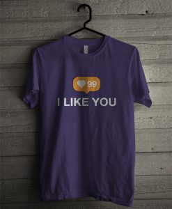 I LIKE YOU 99 Short Sleeve Unisex T-Shirt