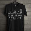 I'm An Electrician T-shirt