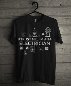 I'm An Electrician T-shirt