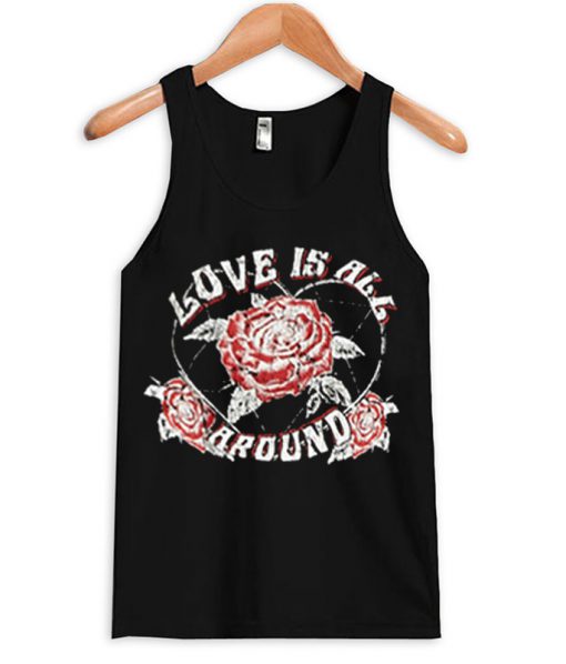 Love Is All Around Tanktop
