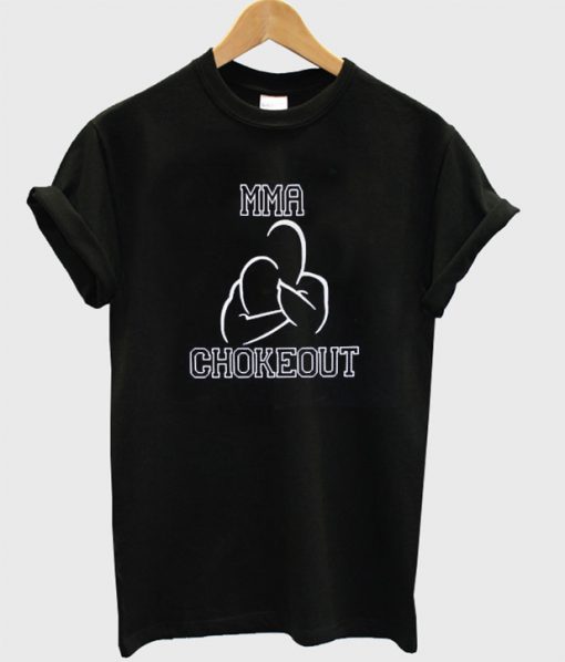 MMA Chokeout t shirt