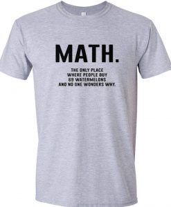 Math Quote T shirt