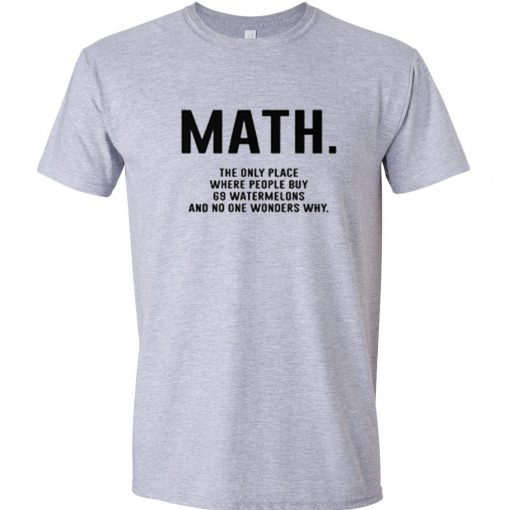 Math Quote T shirt