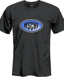 Mschf T Shirt