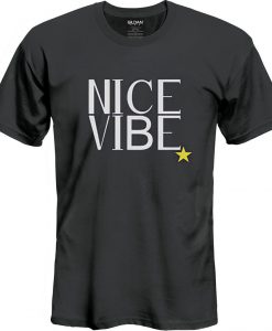 NICE VIBE t shirt