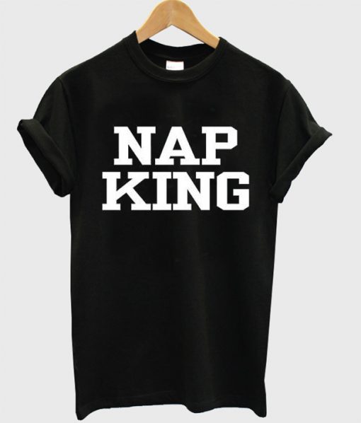 Nap King T-Shirt