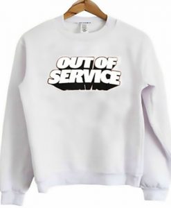 Out of Service Sweatshirt