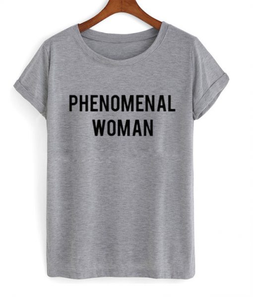 Phenomenal woman T shirt