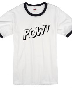 Pow Ringer T Shirt