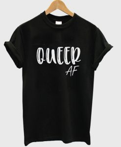 QUEER af t shirt