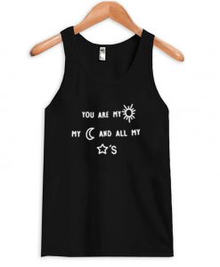 You Are My Sun My Moon And All My Stars Tank top