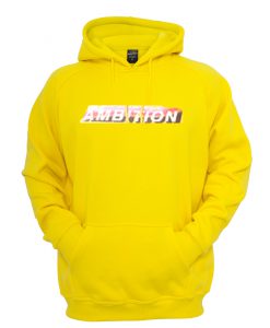 ambition hoodie