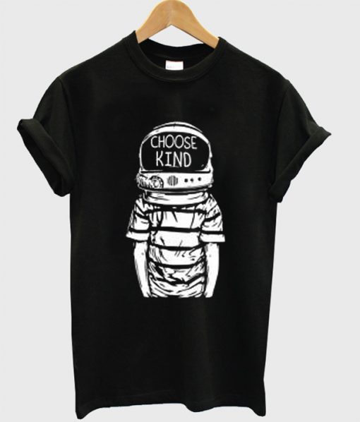 choose kind Unisex T-Shirt