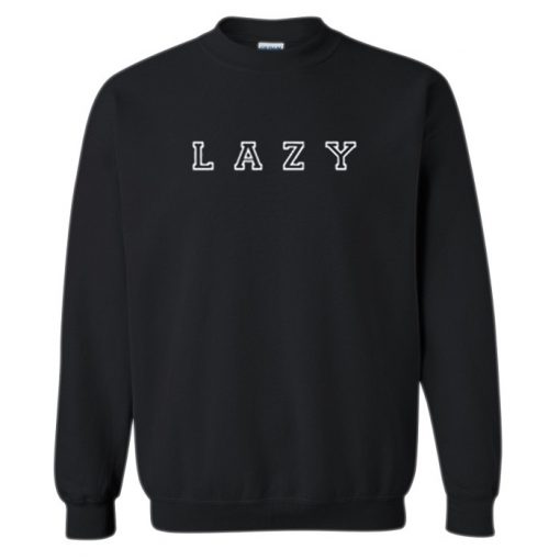 lazy sweatshirt