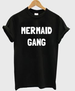 mermaid gang t shirt