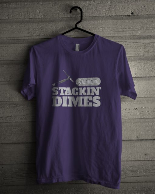 stackin dimes t shirt